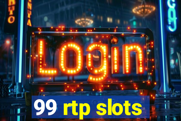 99 rtp slots